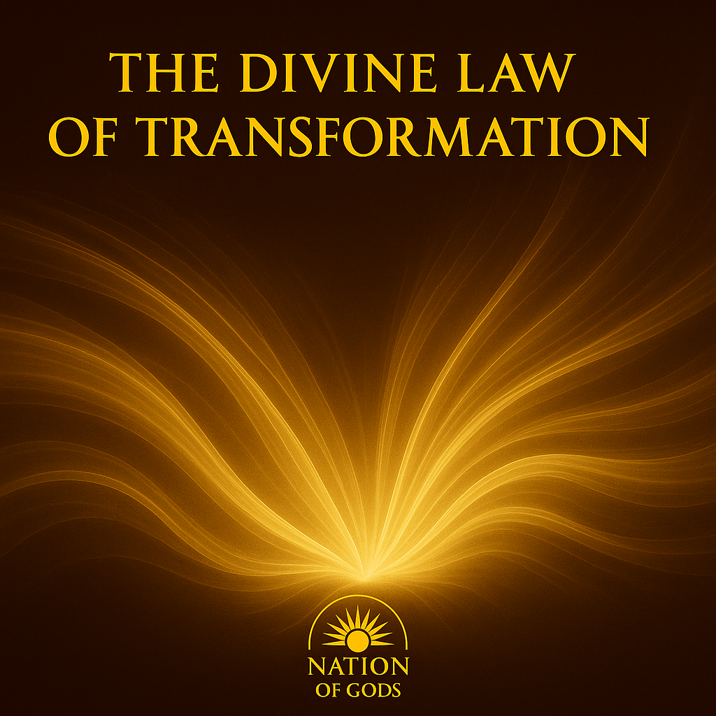 The Divine Law of Transformation